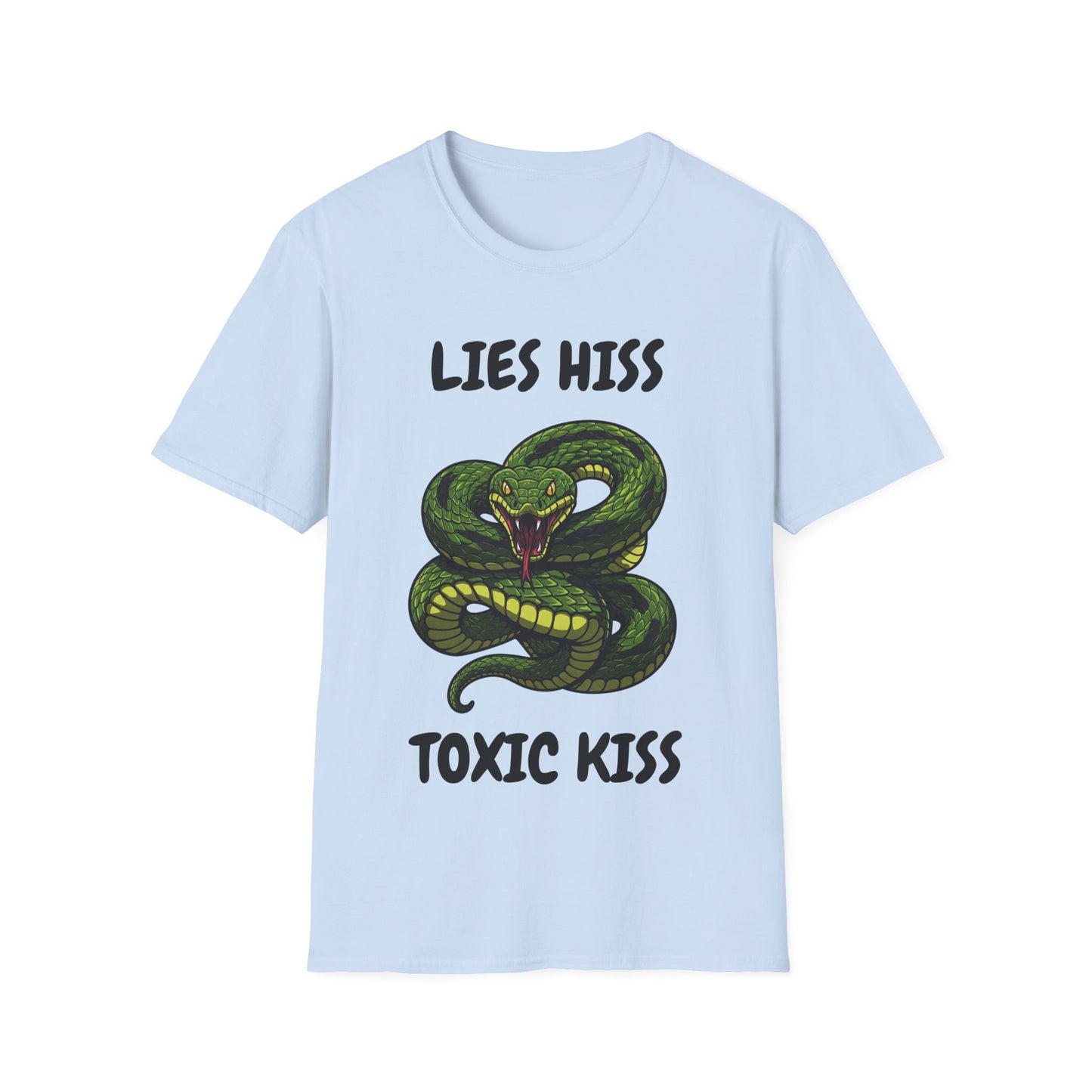 Unisex Lies Hiss Toxix Kiss T-shirt