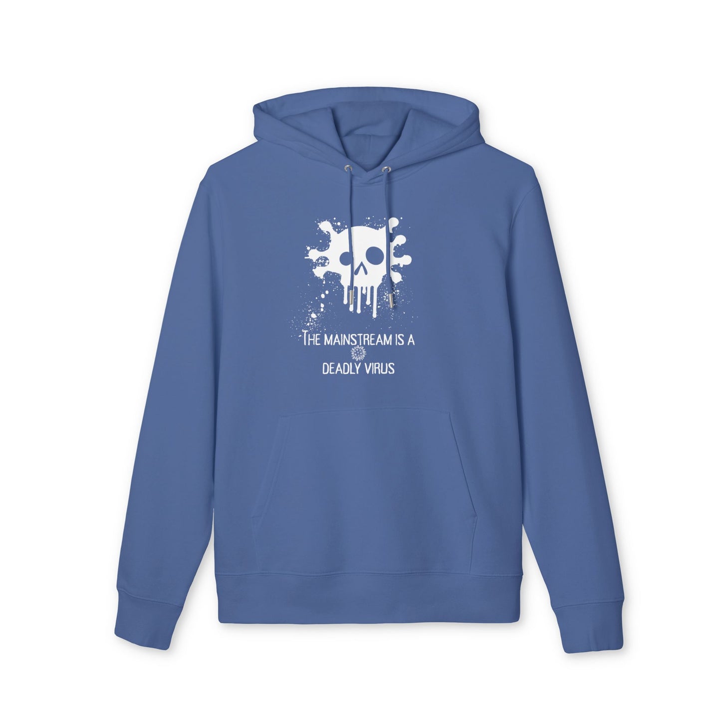 Bluza Unisex Hoodie Mainstream is a deadly virus-VibesStreet