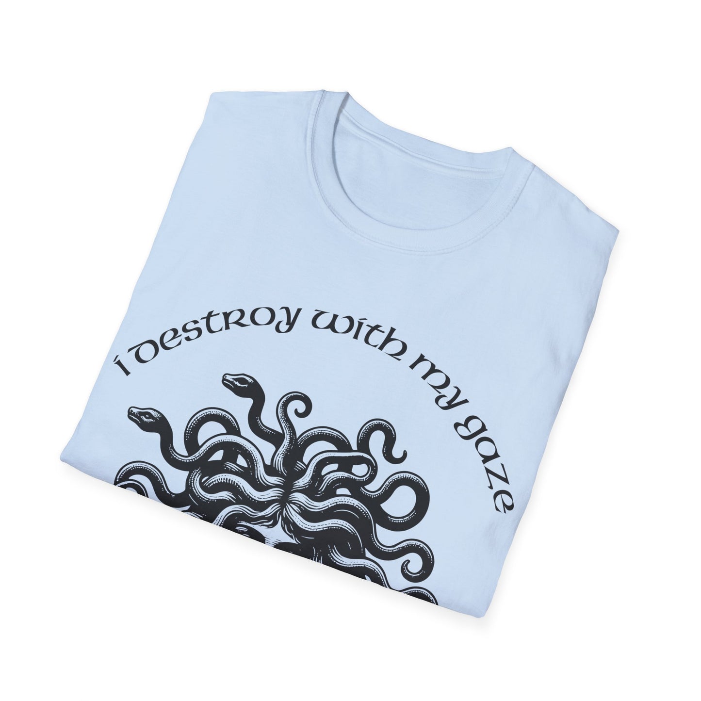 T-Shirt unisexe je détruis avec mon regard!-VibesStreet